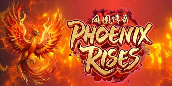 Slot Phoenix Rises Favorit Kemenangan Fantastis Besar