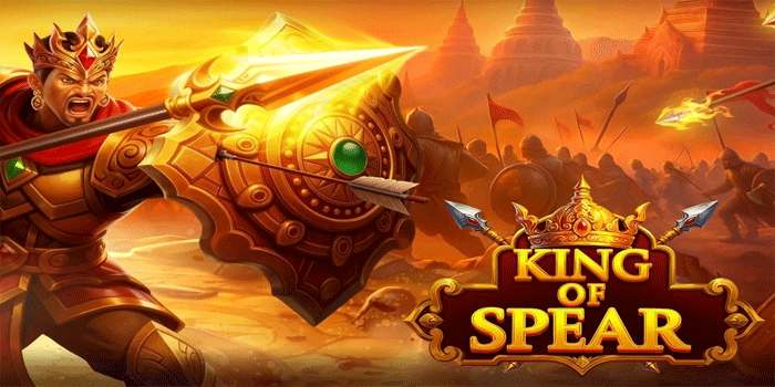 Strategi Bermain Slot King Of Spear Secara Bertanggung Jawab