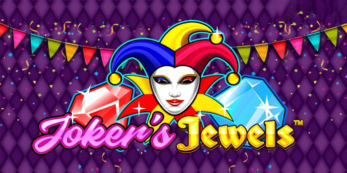 Tips Bermain Efisien di Jokers Jewels Agar Maxwin