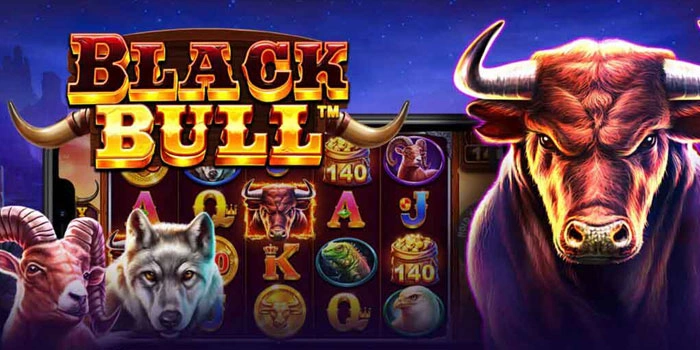 Slot Black Bull Gacor yang Bikin Anda Cepat Kaya